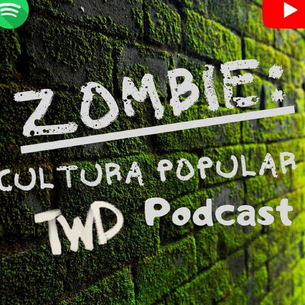 Zombie Cultura Popular - The Walking Dead Podcast