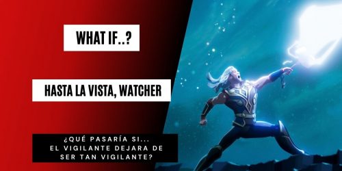 WHAT IF – EPISODIO 9: TODOS JUNTOS ES MUCHO MEJOR